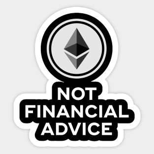 Ethereum. Not Financial Advice. Sticker